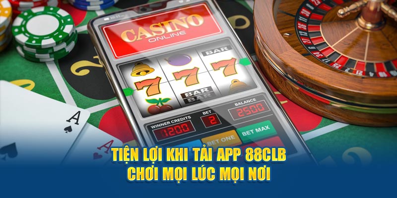 Lý do khách hàng thực hiện tải app nhà cái